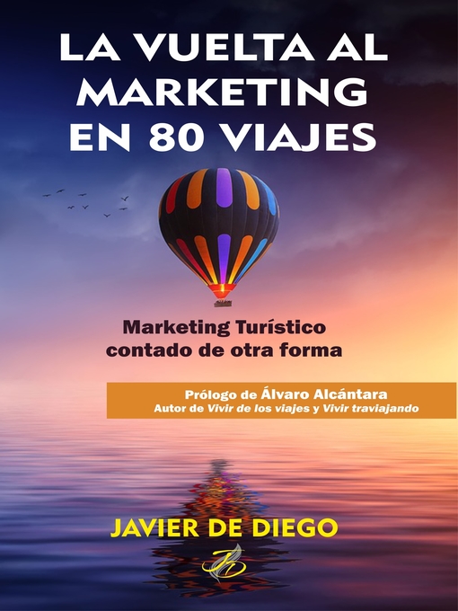 Title details for La vuelta al marketing en 80 viajes by Javier de Diego - Available